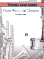 Warm-up Scales and Chorales - Concert Band Arr. John O'Reilly and Conductor Score