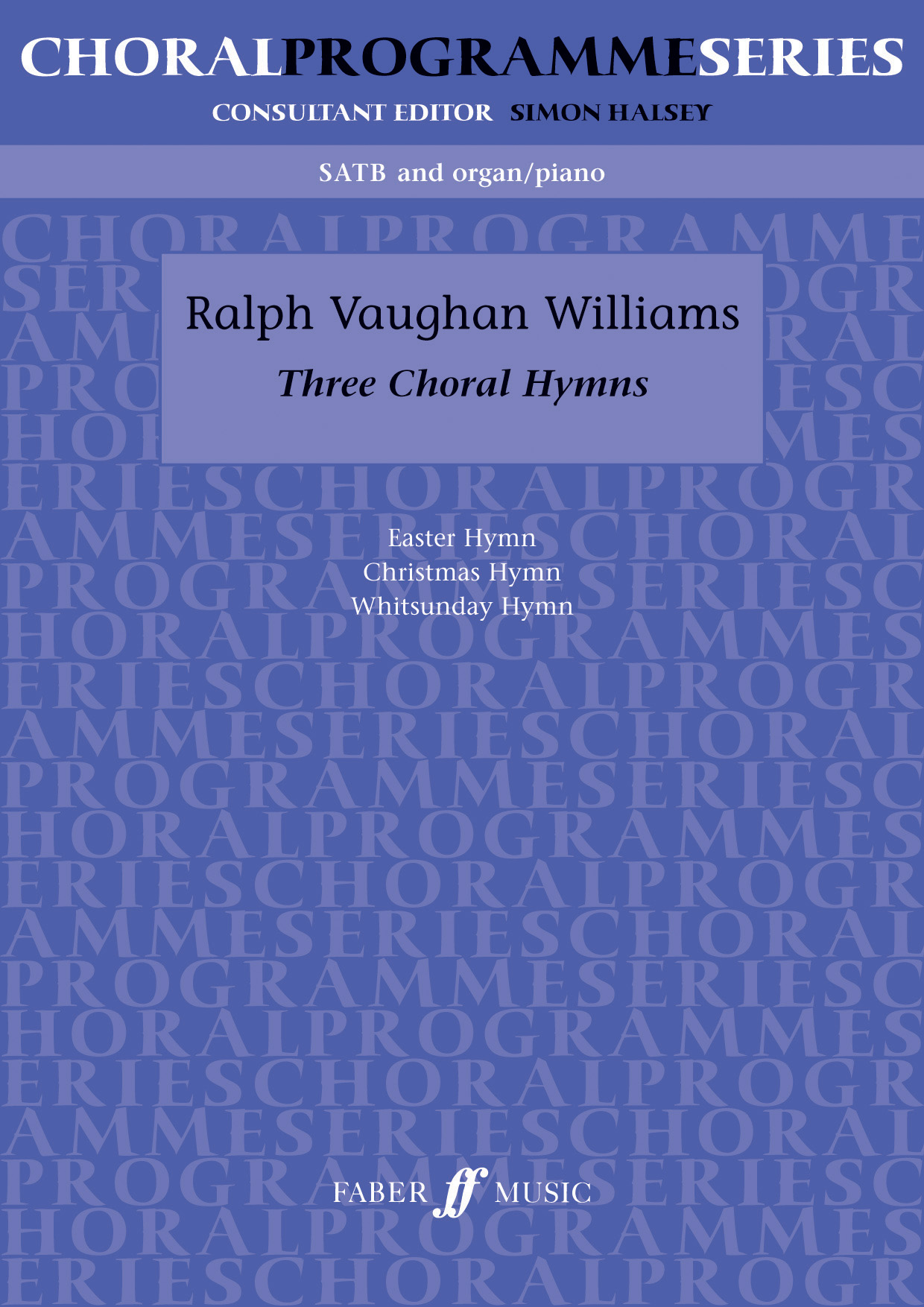 Three Choral Hymns (Mixed Voices & Piano Accompaniment) | Faber Music