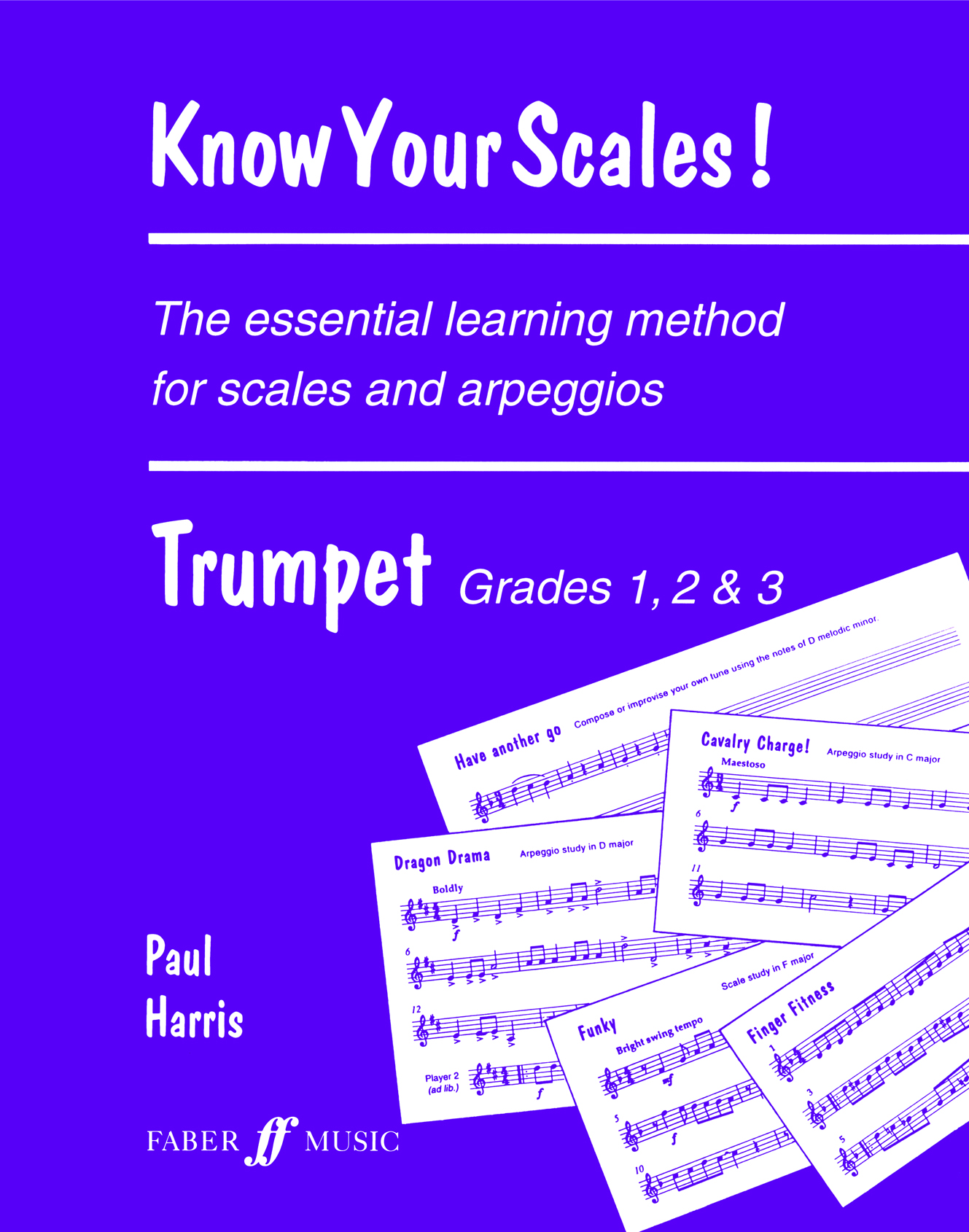 Know Your Scales. Trumpet Grades 1 to 3 Faber Music