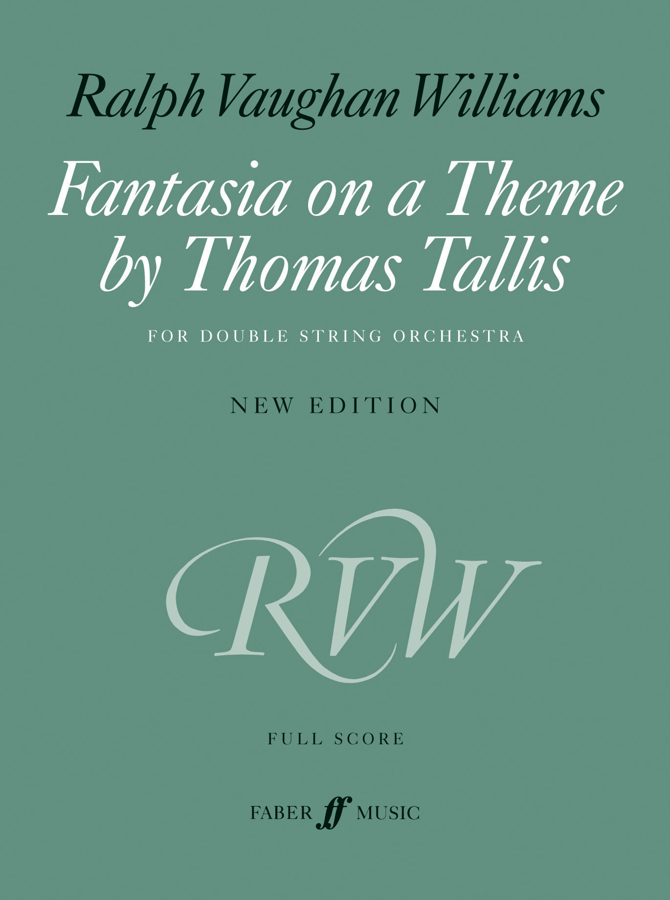 Ralph Vaughan Williams Fantasia on a Theme by Thomas Tallis Faber Music