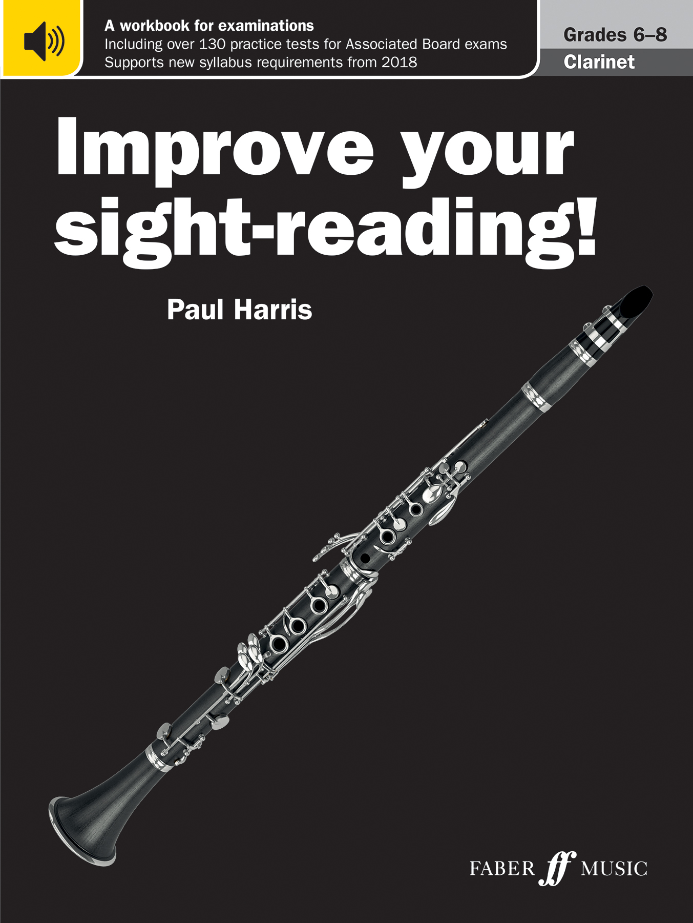 Improve your sight-reading! Clarinet Grades 6-8 (New Edition) | Faber Music