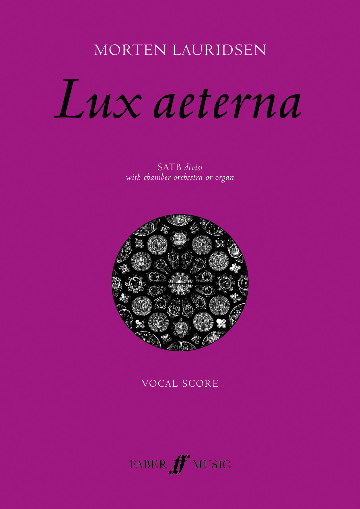 Lux Aeterna (Morten Lauridsen) (Mixed Voices ) | Faber Music