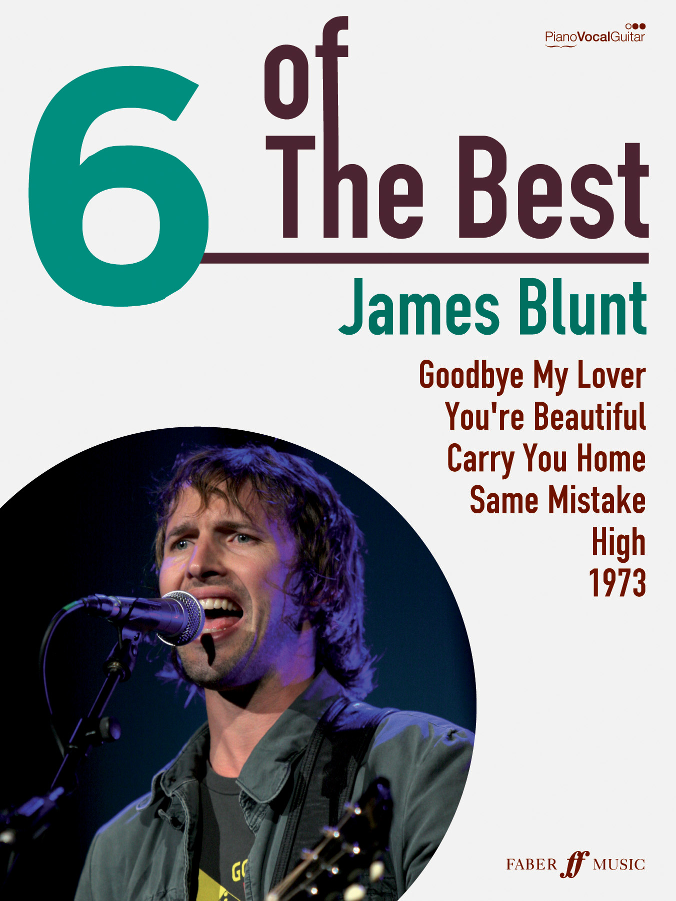 6 Of The Best: James Blunt (Piano/Voice/Guitar) | Faber Music